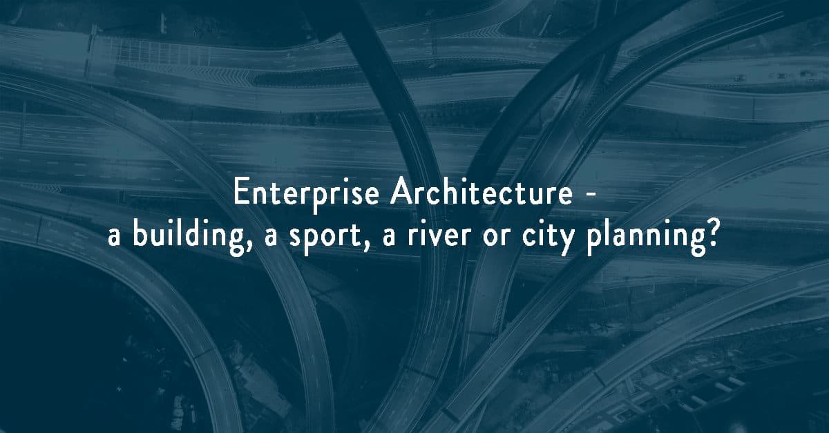 Metaphors for Enterprise Architecture